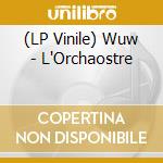 (LP Vinile) Wuw - L'Orchaostre lp vinile