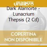 Dark Alamorte - Lunacrium Thepsis (2 Cd) cd