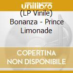 (LP Vinile) Bonanza - Prince Limonade vinile