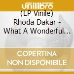 (LP Vinile) Rhoda Dakar - What A Wonderful World (7