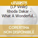 (LP Vinile) Rhoda Dakar - What A Wonderful World (7') vinile
