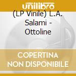 (LP Vinile) L.A. Salami - Ottoline vinile