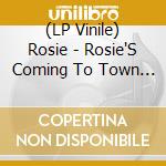 (LP Vinile) Rosie - Rosie'S Coming To Town / Zoo Song (7') vinile