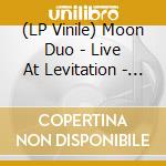 (LP Vinile) Moon Duo - Live At Levitation - Purple Vinyl vinile