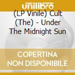 (LP Vinile) Cult (The) - Under The Midnight Sun vinile