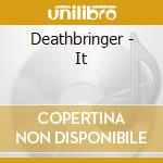 Deathbringer - It cd musicale
