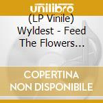 (LP Vinile) Wyldest - Feed The Flowers Nightmares (Silver Vinyl) vinile