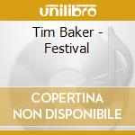 Tim Baker - Festival cd