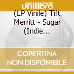 (LP Vinile) Tift Merritt - Sugar (Indie Exclusive Opaque Jade Blue Vinyl) vinile