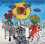(LP Vinile) Beau Gris Gris & The Apocalypse - Good Times End Times vinile