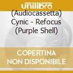 (Audiocassetta) Cynic - Refocus (Purple Shell) cd