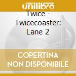 Twice - Twicecoaster: Lane 2 cd