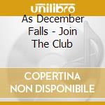 As December Falls - Join The Club cd