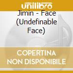 Jimin - Face (Undefinable Face) cd musicale