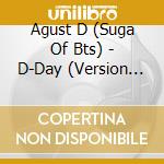 Agust D (Suga Of Bts) - D-Day (Version 02) cd