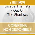 Escape The Fate - Out Of The Shadows cd