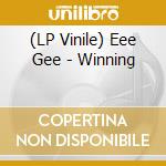 (LP Vinile) Eee Gee - Winning vinile