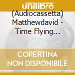 (Audiocassetta) Matthewdavid - Time Flying Beats cd