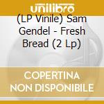 (LP Vinile) Sam Gendel - Fresh Bread (2 Lp) vinile