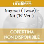 Nayeon (Twice) - Na ('B' Ver.) cd