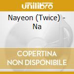 Nayeon (Twice) - Na cd