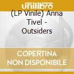 (LP Vinile) Anna Tivel - Outsiders vinile