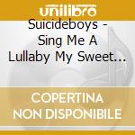 Suicideboys - Sing Me A Lullaby My Sweet Temptation cd