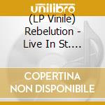 (LP Vinile) Rebelution - Live In St. Augustine (3 Lp) lp vinile