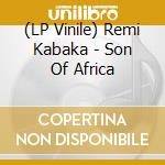(LP Vinile) Remi Kabaka - Son Of Africa lp vinile