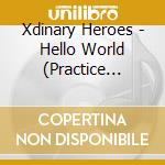 Xdinary Heroes - Hello World (Practice Version) cd
