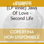 (LP Vinile) Jaws Of Love - Second Life vinile