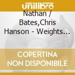 Nathan / Bates,Chris Hanson - Weights & Measures cd