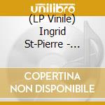 (LP Vinile) Ingrid St-Pierre - Reines vinile