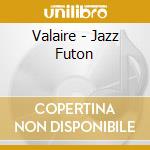 Valaire - Jazz Futon cd