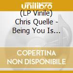 (LP Vinile) Chris Quelle - Being You Is Great I Wish I Could Be You More Often (Multi Color Splatter Vinyl) vinile