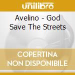 Avelino - God Save The Streets cd