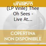 (LP Vinile) Thee Oh Sees - Live At Levitation - Coke Bottle Clear vinile