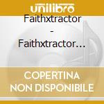 Faithxtractor - Faithxtractor - Contempt For A Failed Dimension [Cd] cd musicale