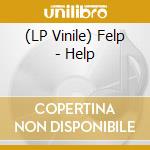 (LP Vinile) Felp - Help lp vinile