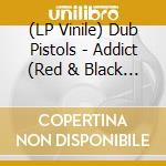 (LP Vinile) Dub Pistols - Addict (Red & Black Splatter Vinyl) lp vinile