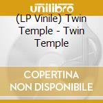 (LP Vinile) Twin Temple - Twin Temple lp vinile