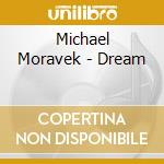 Michael Moravek - Dream cd