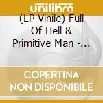 (LP Vinile) Full Of Hell & Primitive Man - Suffocating Hallucination -Silver/Orange vinile
