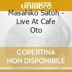 Masahiko Satoh - Live At Cafe Oto cd