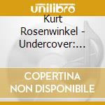 Kurt Rosenwinkel - Undercover: Live At The Village Vanguard cd