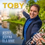 Toby Z Monachium - Jestes Jedyna Dla Mnie cd