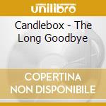 Candlebox - The Long Goodbye cd musicale
