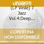 (LP Vinile) J Jazz Vol.4:Deep Modern Jazz From Japan / Various (3 Lp) vinile