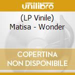 (LP Vinile) Matisa - Wonder vinile