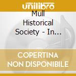 Mull Historical Society - In My Mind There's A Room cd